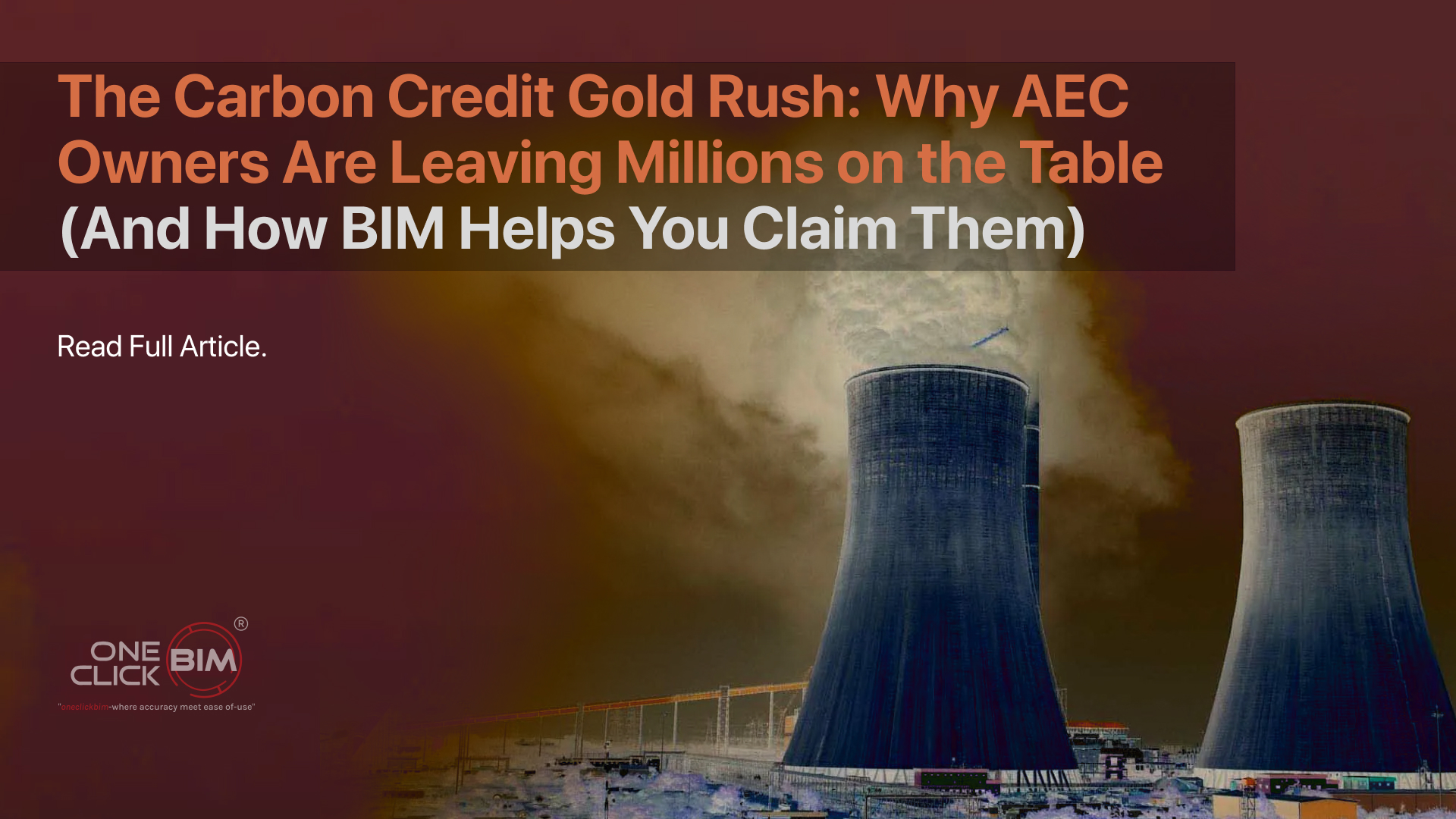 Article title graphic for OneClick BIM showing cooling towers emitting steam with text about AEC owners and the carbon credit gold rush.